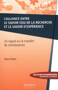 Title: L'alliance entre le savoir issu de la recherche et le savoir, Author: Pierre Potvin