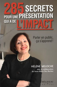 Title: 285 secrets pour une présentation qui a de l'impact, Author: Hélène Meloche