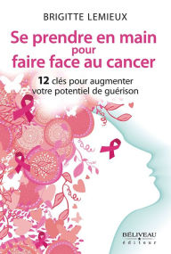 Title: Se prendre en main pour faire face au cancer, Author: Sunchase