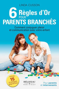 Title: 6 règles d'or pour parents branchés, Author: Kasia Popowska