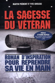 Title: La sagesse du vétéran, Author: Yves Groleau