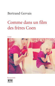 Title: Comme dans un film des frères Coen, Author: Bertrand Gervais