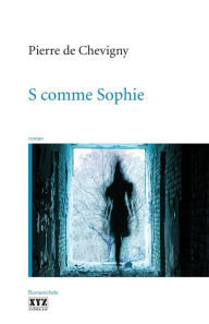 Title: S comme Sophie, Author: Pierre de Chevigny