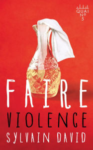 Title: Faire violence, Author: Sylvain David