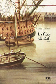 Title: La flûte de Rafi, Author: André Vanasse