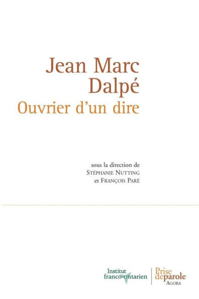 Jean Marc Dalpï¿½. Ouvrier d'un dire