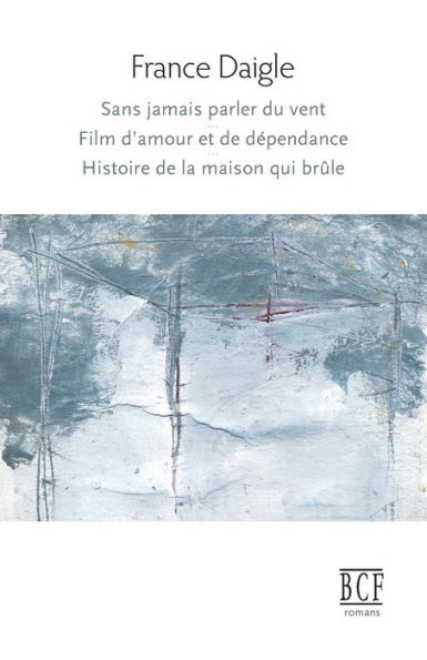 Sans jamais parler du vent, Film d'amour et de dï¿½pendance, Histoire de la maison qui brï¿½le