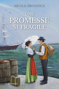 Title: Une promesse si fragile, Author: Nicole Provence