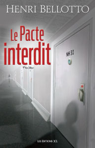 Title: Le Pacte interdit, Author: Henri Bellotto