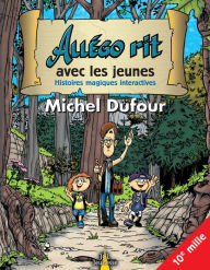 Title: Allégo rit avec les jeunes: Histoires magiques interactives, Author: Michel Dufour