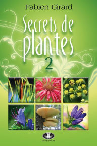 Title: Secrets de plantes 2, Author: Fabien Girard