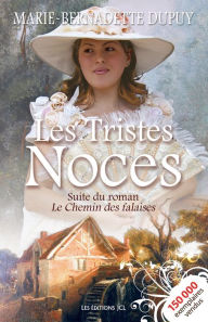 Title: Les Tristes noces: Saga Le Moulin du loup, tome 3, Author: Marie-Bernadette Dupuy