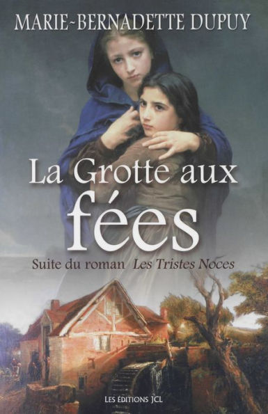 La Grotte aux fées: Saga Le Moulin du loup, tome 4