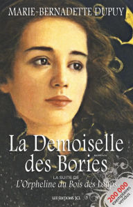 Title: La Demoiselle des Bories: Saga L'Orpheline du bois des loups, tome 2, Author: Marie-Bernadette Dupuy