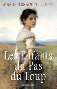 Title: Les Enfants du Pas du Loup, Author: Marie-Bernadette Dupuy