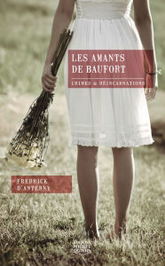 Title: Les amants de Baufort, Author: Fredrick D'Anterny