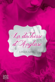 Title: La duchesse d'Anglase, Author: Linda Sayeg