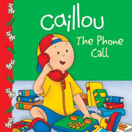 Title: The Phone Call (Caillou Clubhouse Series), Author: Marilyn Pleau-Murissi