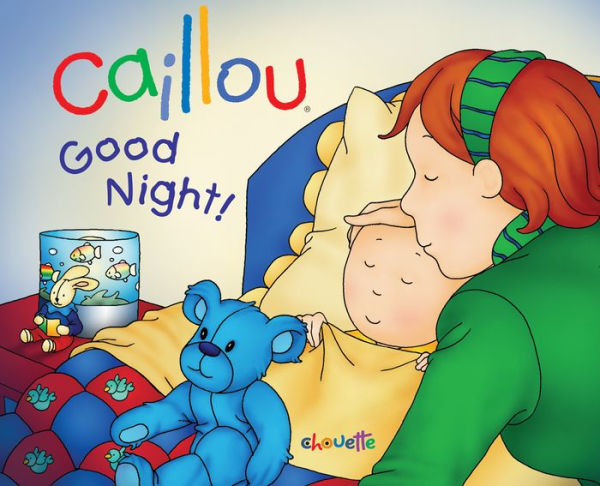 Good Night! (Caillou Series)