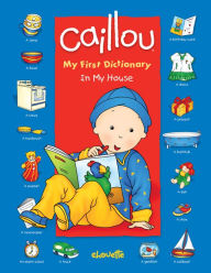 Title: In My House (Caillou Series), Author: Pierre Brignaud