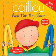 Title: Caillou - And the Big Slide, Author: Jeannine Beaulieu