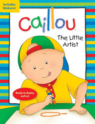 Title: Caillou: The Little Artist, Author: Anne Paradis