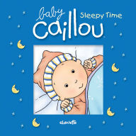 Title: Caillou: Sleepy Time, Author: Pascale Morin