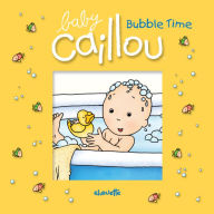 Title: Baby Caillou: Bubble Time, Author: Pascale Morin