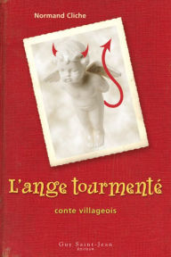 Title: L'ange tourmenté, Author: Normand Cliche