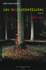 Title: Les marionnettistes, tome 3: Table rase, Author: Jean Louis Fleury