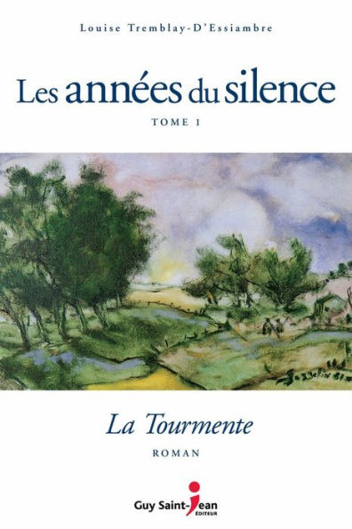 Les années du silence, tome 1: La tourmente