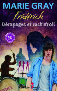 Title: Frédérick: Dérapages et rock'n'roll, Author: Marie Gray