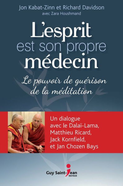 L'esprit est son propre médecin: Le pouvoir de guérison de la méditation