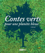 Title: Contes verts pour une planètebleue, Author: Collectif