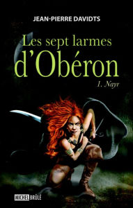 Title: Les sept larmes d'Obéron 1 : Nayr, Author: Simple Sound Retreat