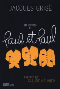 Title: Les histoires de Paul et Paul, Author: Jacques Grisé