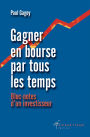 Gagner en bourse par tous les temps: Bloc-notes d'un investisseur