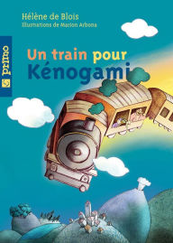 Title: Un train pour Kénogami, Author: Chriis Cruz