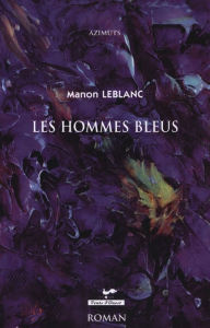 Title: Hommes bleus Les, Author: Manon Leblanc