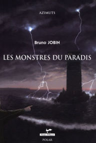 Title: Les monstres du paradis, Author: Bruno Jobin