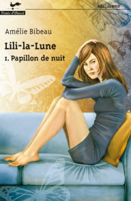 Title: Lili-la-lune 1 : Papillon de nuit 90, Author: Assent