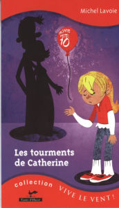 Title: Les tourments de Catherine 17, Author: Michel Lavoie