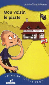 Title: Mon voisin le pirate 13, Author: Marie-Claude Denys