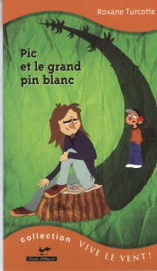 Title: Pic et le grand pin blanc 19, Author: Roxane Turcotte