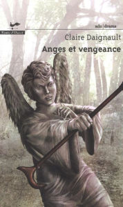 Title: Anges et vengeance, Author: Claire Daignault