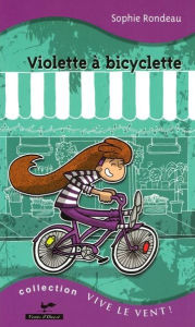 Title: Violette à bicyclette 9, Author: Sophie Rondeau