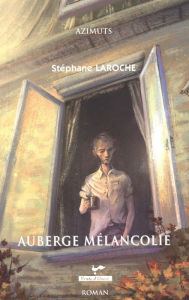 Title: Auberge mélancolie, Author: Cari Live