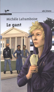 Title: Le gant, Author: Michèle Laframboise