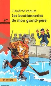 Title: Les bouffonneries de mon grand-père 30, Author: Claudine Paquet