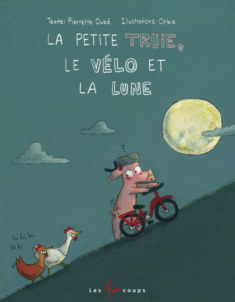 La petite truie, le v lo et la lune